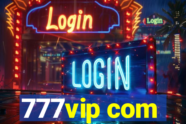 777vip com